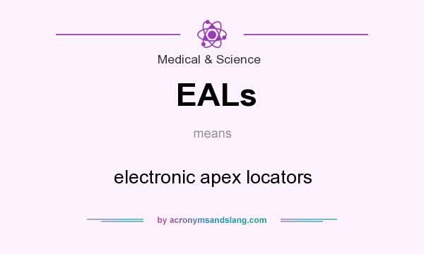 What does EALs mean? It stands for electronic apex locators