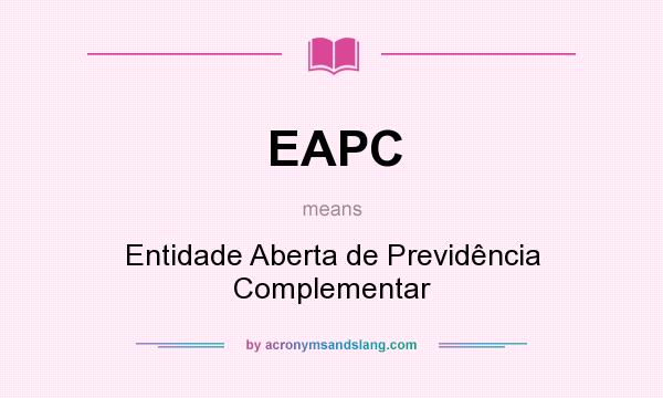 What does EAPC mean? It stands for Entidade Aberta de Previdência Complementar