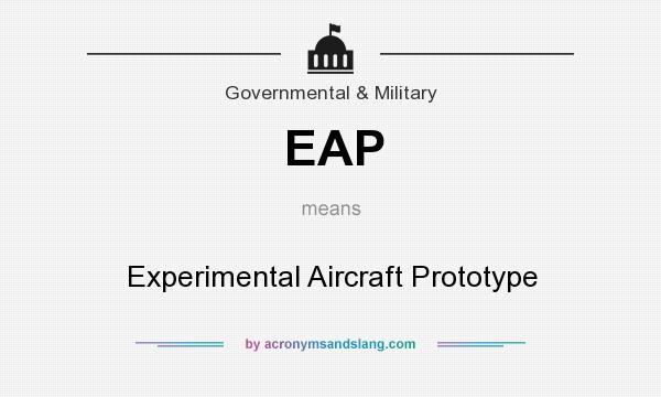 What does EAP mean? It stands for Experimental Aircraft Prototype