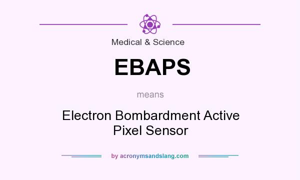 What does EBAPS mean? It stands for Electron Bombardment Active Pixel Sensor