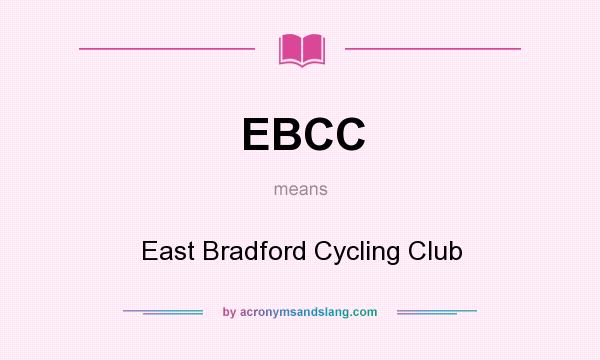 What does EBCC mean? It stands for East Bradford Cycling Club
