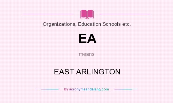 What does EA mean? It stands for EAST ARLINGTON