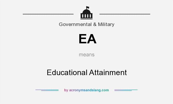 What does EA mean? It stands for Educational Attainment