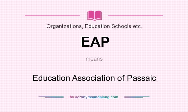 What does EAP mean? It stands for Education Association of Passaic