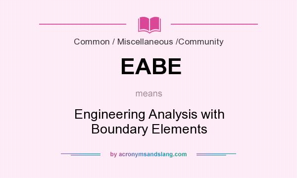 What does EABE mean? It stands for Engineering Analysis with Boundary Elements