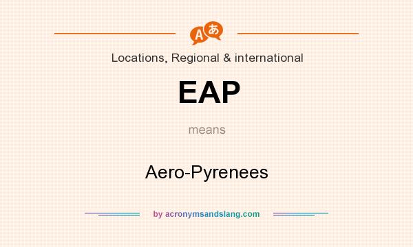 What does EAP mean? It stands for Aero-Pyrenees