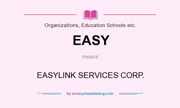 What does EASY mean? It stands for EASYLINK SERVICES CORP.