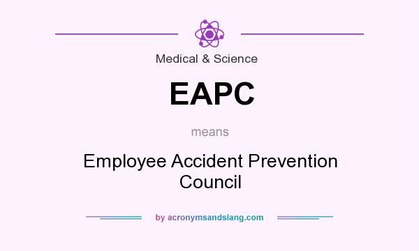 What does EAPC mean? It stands for Employee Accident Prevention Council
