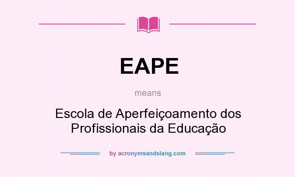 What does EAPE mean? It stands for Escola de Aperfeiçoamento dos Profissionais da Educação