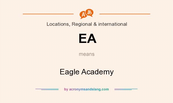 What does EA mean? It stands for Eagle Academy