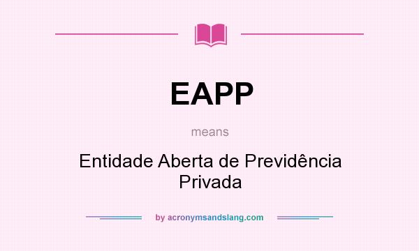 What does EAPP mean? It stands for Entidade Aberta de Previdência Privada