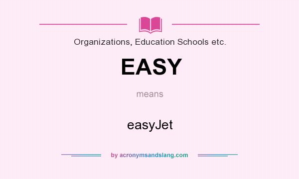 What does EASY mean? It stands for easyJet