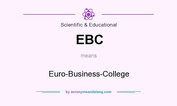 What does EBC mean? It stands for Euro-Business-College