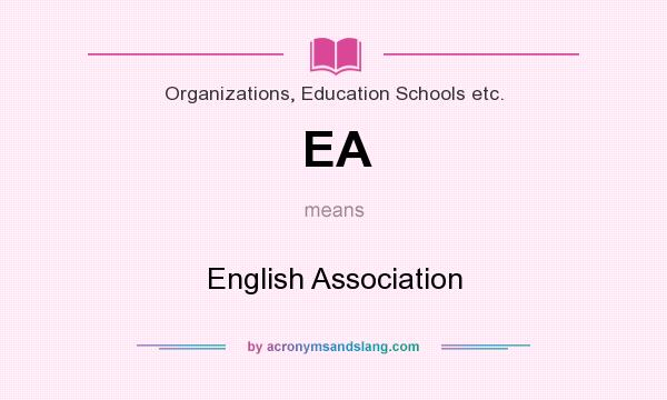 What does EA mean? It stands for English Association