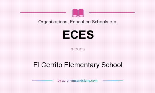 What does ECES mean? It stands for El Cerrito Elementary School