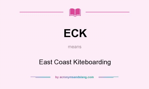 What does ECK mean? It stands for East Coast Kiteboarding
