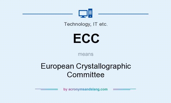 What does ECC mean? It stands for European Crystallographic Committee