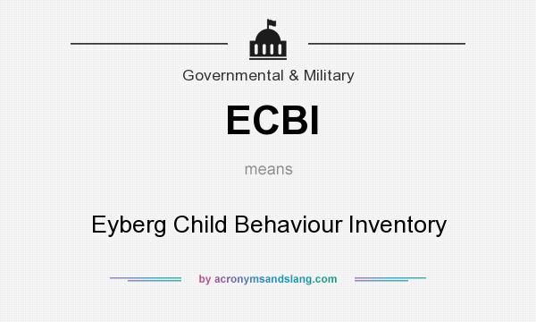 What does ECBI mean? It stands for Eyberg Child Behaviour Inventory