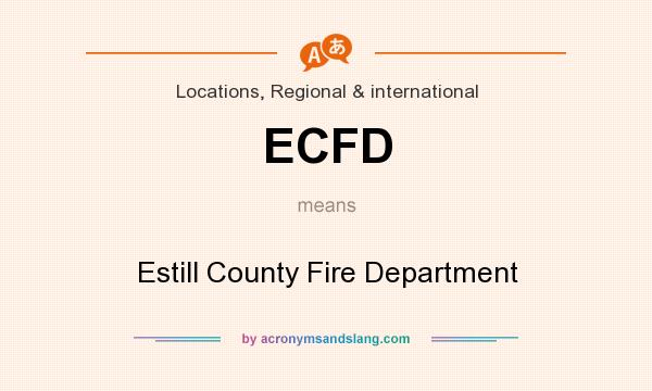 What does ECFD mean? It stands for Estill County Fire Department