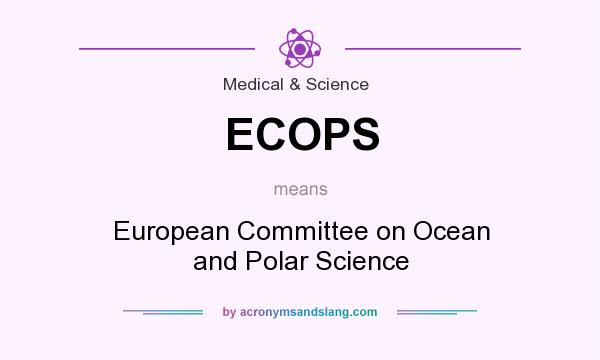 What does ECOPS mean? It stands for European Committee on Ocean and Polar Science