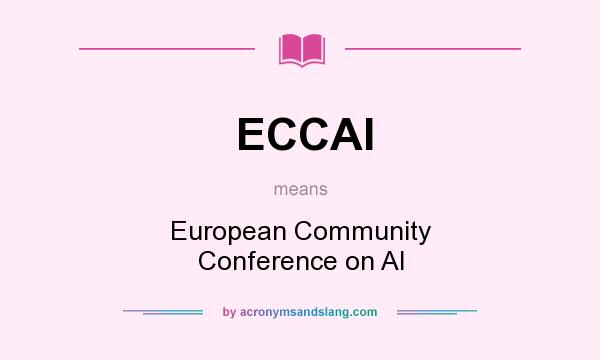 What does ECCAI mean? It stands for European Community Conference on AI