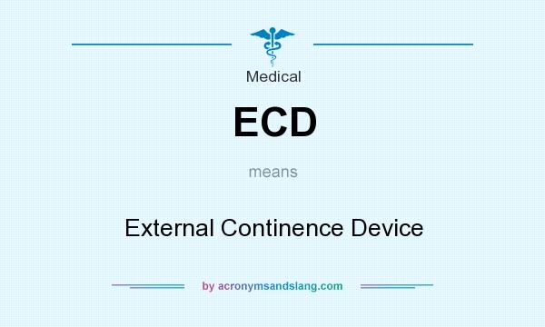 What does ECD mean? It stands for External Continence Device