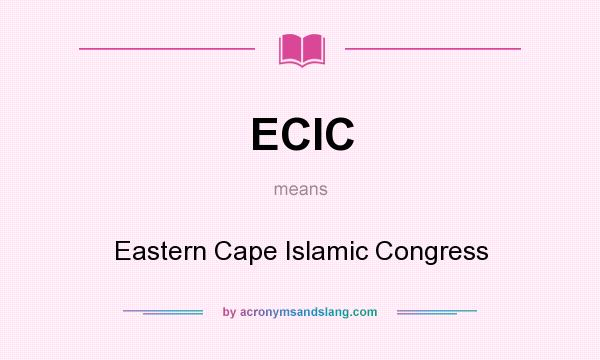 What does ECIC mean? It stands for Eastern Cape Islamic Congress