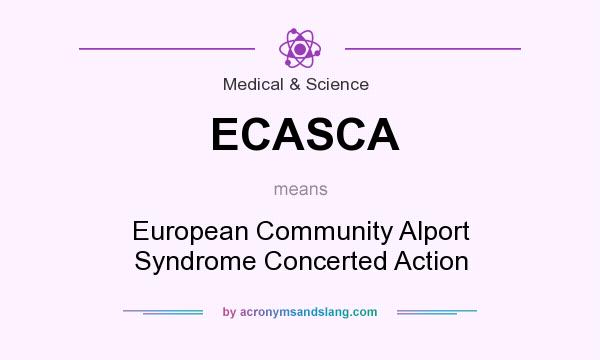 What does ECASCA mean? It stands for European Community Alport Syndrome Concerted Action
