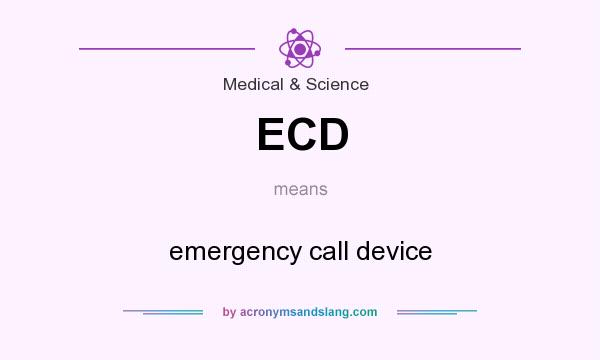 What does ECD mean? It stands for emergency call device