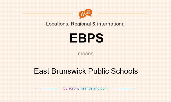 What does EBPS mean? It stands for East Brunswick Public Schools