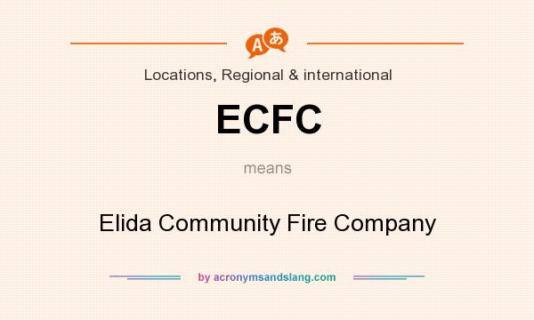 What does ECFC mean? It stands for Elida Community Fire Company