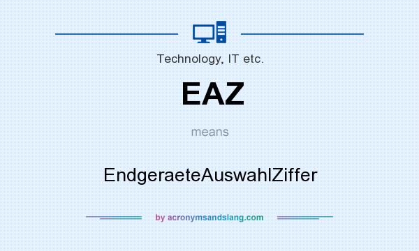 What does EAZ mean? It stands for EndgeraeteAuswahlZiffer