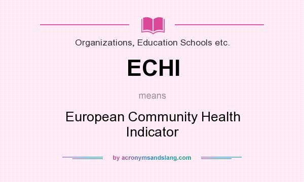 What does ECHI mean? It stands for European Community Health Indicator