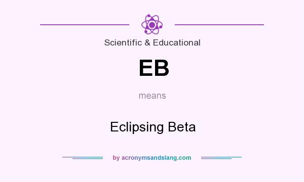 What does EB mean? It stands for Eclipsing Beta