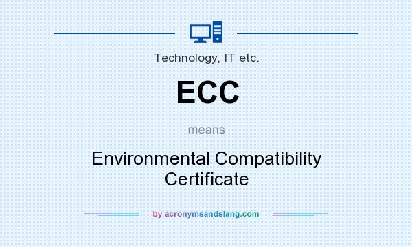 What does ECC mean? It stands for Environmental Compatibility Certificate