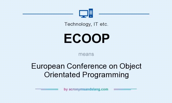 What does ECOOP mean? It stands for European Conference on Object Orientated Programming