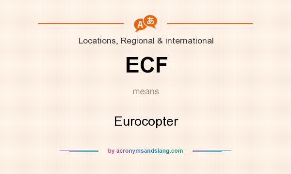 What does ECF mean? It stands for Eurocopter