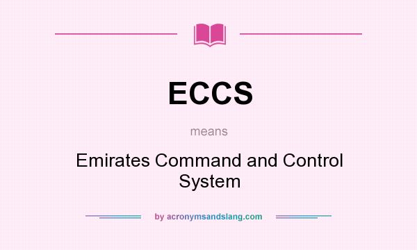 What does ECCS mean? It stands for Emirates Command and Control System