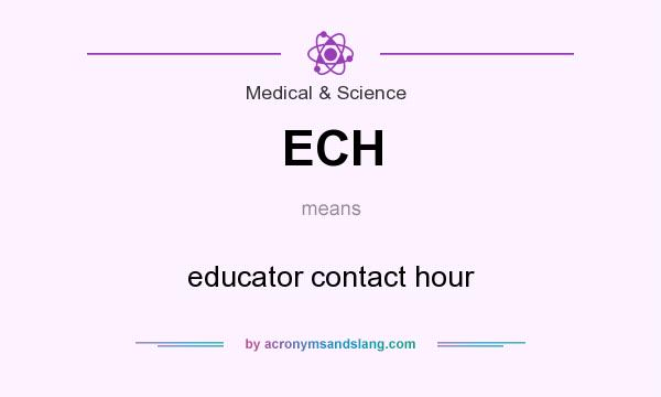 What does ECH mean? It stands for educator contact hour