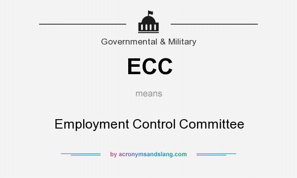 What does ECC mean? It stands for Employment Control Committee