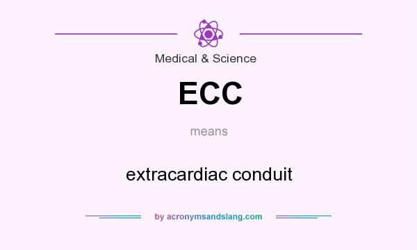 What does ECC mean? It stands for extracardiac conduit
