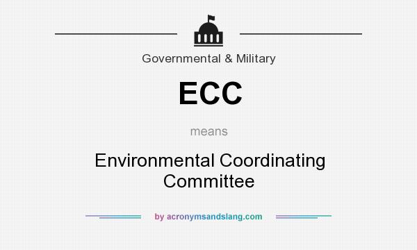 What does ECC mean? It stands for Environmental Coordinating Committee