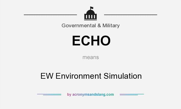 What does ECHO mean? It stands for EW Environment Simulation