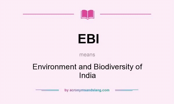 What does EBI mean? It stands for Environment and Biodiversity of India