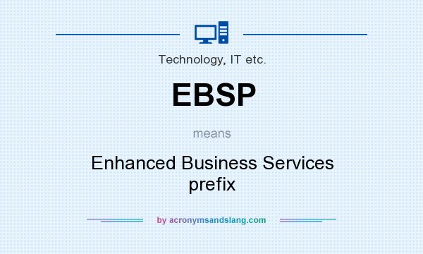 What does EBSP mean? It stands for Enhanced Business Services prefix