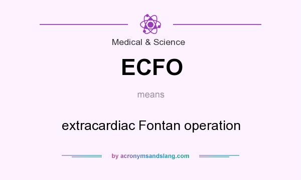 What does ECFO mean? It stands for extracardiac Fontan operation