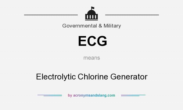 What does ECG mean? It stands for Electrolytic Chlorine Generator