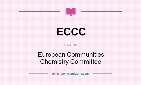 What does ECCC mean? It stands for European Communities Chemistry Committee
