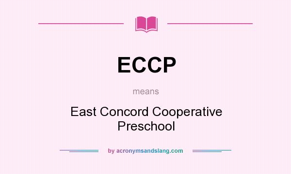 What does ECCP mean? It stands for East Concord Cooperative Preschool