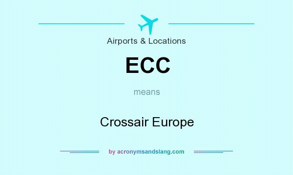 What does ECC mean? It stands for Crossair Europe
